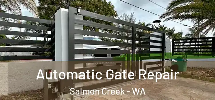 Automatic Gate Repair Salmon Creek - WA