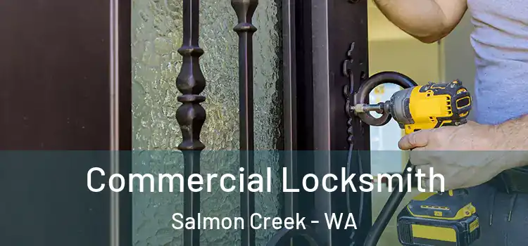 Commercial Locksmith Salmon Creek - WA