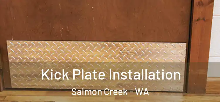 Kick Plate Installation Salmon Creek - WA