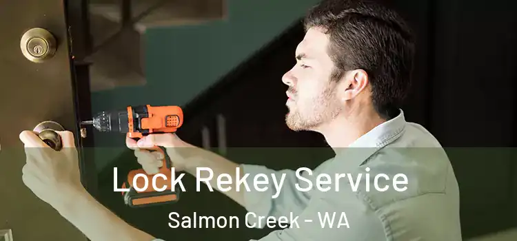 Lock Rekey Service Salmon Creek - WA